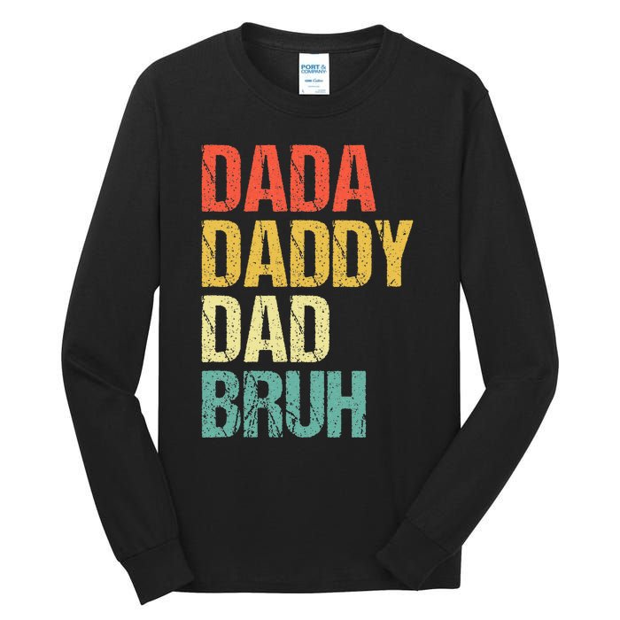 Dada Daddy Dad Bruh Tall Long Sleeve T-Shirt