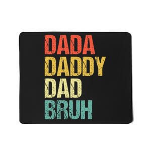 Dada Daddy Dad Bruh Mousepad