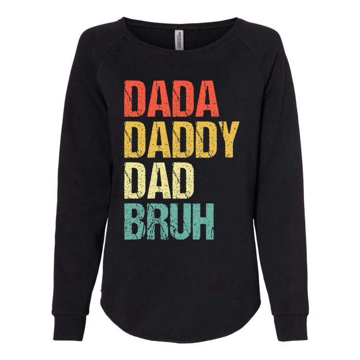 Dada Daddy Dad Bruh Womens California Wash Sweatshirt