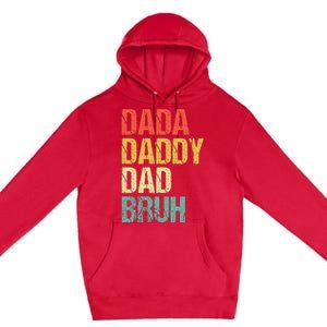 Dada Daddy Dad Bruh Premium Pullover Hoodie