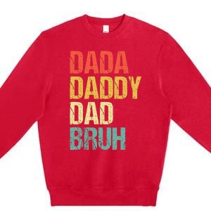 Dada Daddy Dad Bruh Premium Crewneck Sweatshirt