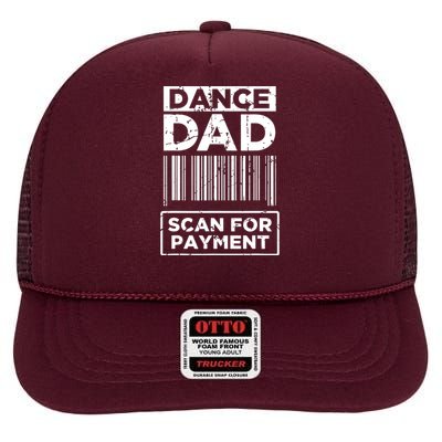 Dance Dad Distressed Scan For Payment Parents Adult Fun High Crown Mesh Back Trucker Hat