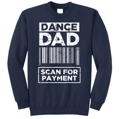 Dance Dad Distressed Scan For Payment Parents Adult Fun Sweatshirt