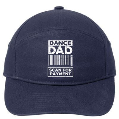 Dance Dad Distressed Scan For Payment Parents Adult Fun 7-Panel Snapback Hat