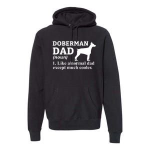 Doberman Dad Doberman Pinscher Dog Premium Hoodie