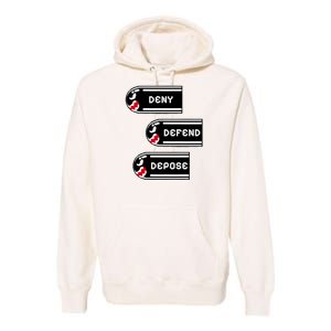 Deny Defend Depose Banzai Bill Premium Hoodie