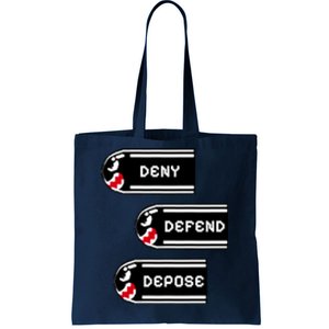 Deny Defend Depose Banzai Bill Tote Bag