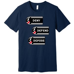 Deny Defend Depose Banzai Bill Premium T-Shirt