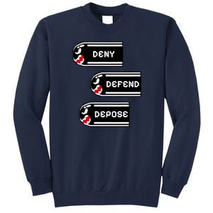 Deny Defend Depose Banzai Bill Tall Sweatshirt