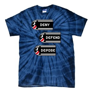 Deny Defend Depose Banzai Bill Tie-Dye T-Shirt