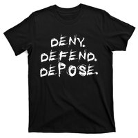 Deny Defend Depose T-Shirt