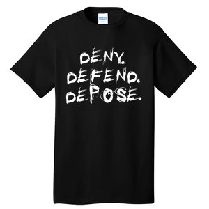 Deny Defend Depose Tall T-Shirt