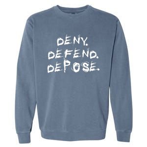 Deny Defend Depose Garment-Dyed Sweatshirt