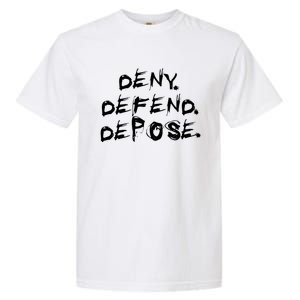 Deny Defend Depose Garment-Dyed Heavyweight T-Shirt