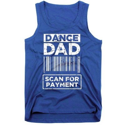 Dance Dad Distressed Scan For Payment Parents Tank Top