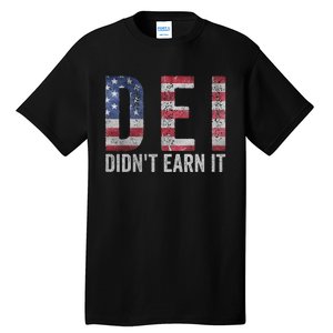 Dei Dei DidnT Earn It Joke Funny Quote Tall T-Shirt