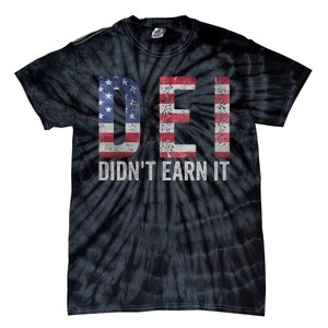 Dei Dei DidnT Earn It Joke Funny Quote Tie-Dye T-Shirt