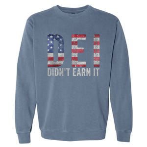 Dei Dei DidnT Earn It Joke Funny Quote Garment-Dyed Sweatshirt