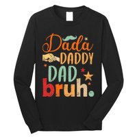 Dada Daddy Dad Bruh Long Sleeve Shirt