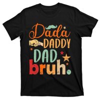 Dada Daddy Dad Bruh T-Shirt