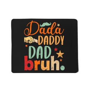 Dada Daddy Dad Bruh Mousepad