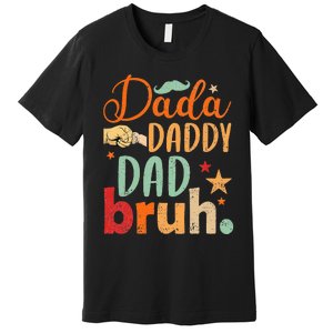 Dada Daddy Dad Bruh Premium T-Shirt