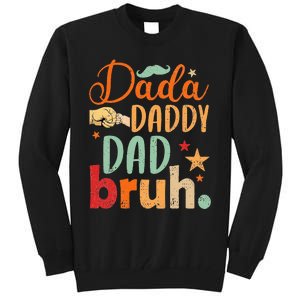 Dada Daddy Dad Bruh Tall Sweatshirt