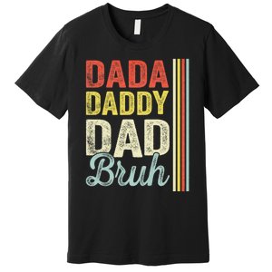 Dada Daddy Dad Bruh Premium T-Shirt