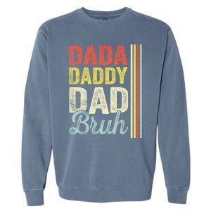 Dada Daddy Dad Bruh Garment-Dyed Sweatshirt