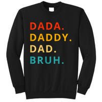 Dada Daddy Dad Bruh Funny Phrase For FatherS Day Sweatshirt