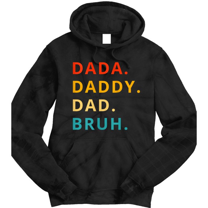 Dada Daddy Dad Bruh Funny Phrase For FatherS Day Tie Dye Hoodie