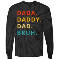 Dada Daddy Dad Bruh Funny Phrase For FatherS Day Tie-Dye Long Sleeve Shirt