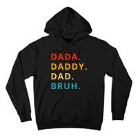 Dada Daddy Dad Bruh Funny Phrase For FatherS Day Tall Hoodie