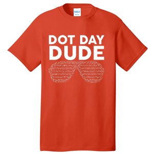 Dot Day Dude Shutter Shades Sunglasses Tall T-Shirt