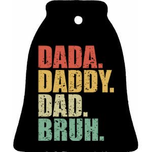 Dada Daddy Dad Bruh Fathers Day 2024 Gifts Ceramic Bell Ornament