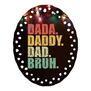 Dada Daddy Dad Bruh Fathers Day 2024 Gifts Ceramic Oval Ornament