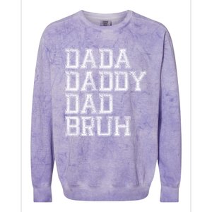 Dada Daddy Dad Bruh Happy Fathers Day Funny Dad Joke Humor Colorblast Crewneck Sweatshirt