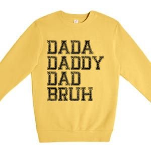 Dada Daddy Dad Bruh Happy Fathers Day Funny Dad Joke Humor Premium Crewneck Sweatshirt