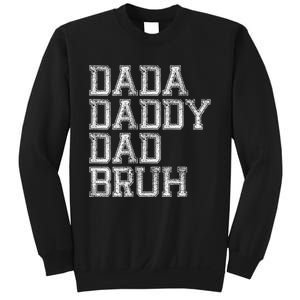 Dada Daddy Dad Bruh Happy Fathers Day Funny Dad Joke Humor Sweatshirt