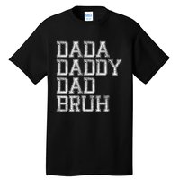 Dada Daddy Dad Bruh Happy Fathers Day Funny Dad Joke Humor Tall T-Shirt