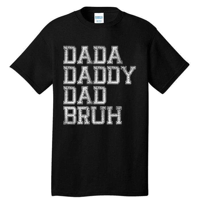 Dada Daddy Dad Bruh Happy Fathers Day Funny Dad Joke Humor Tall T-Shirt