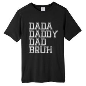 Dada Daddy Dad Bruh Happy Fathers Day Funny Dad Joke Humor Tall Fusion ChromaSoft Performance T-Shirt