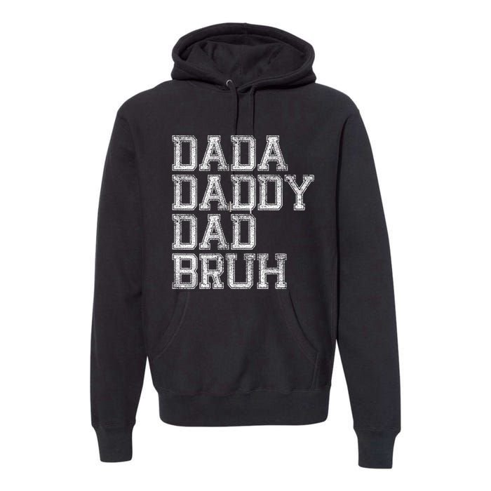 Dada Daddy Dad Bruh Happy Fathers Day Funny Dad Joke Humor Premium Hoodie