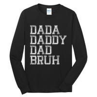 Dada Daddy Dad Bruh Happy Fathers Day Funny Dad Joke Humor Tall Long Sleeve T-Shirt