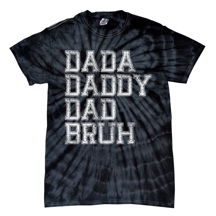 Dada Daddy Dad Bruh Happy Fathers Day Funny Dad Joke Humor Tie-Dye T-Shirt