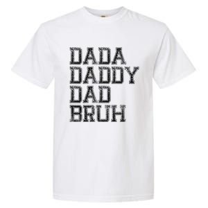 Dada Daddy Dad Bruh Happy Fathers Day Funny Dad Joke Humor Garment-Dyed Heavyweight T-Shirt