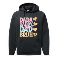 Dada Daddy Dad Bruh FatherS Day 2024 Gifts Performance Fleece Hoodie