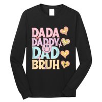 Dada Daddy Dad Bruh FatherS Day 2024 Gifts Long Sleeve Shirt