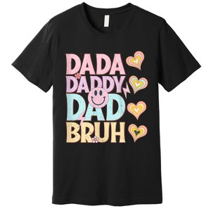 Dada Daddy Dad Bruh FatherS Day 2024 Gifts Premium T-Shirt