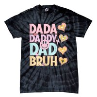 Dada Daddy Dad Bruh FatherS Day 2024 Gifts Tie-Dye T-Shirt